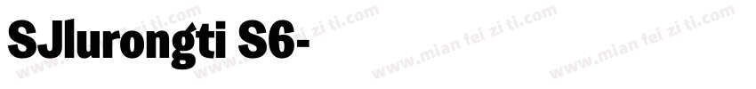 SJlurongti S6字体转换
